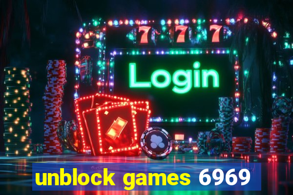 unblock games 6969